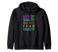 Men Of Quality Do Not Fear Equality Zip Hoodie