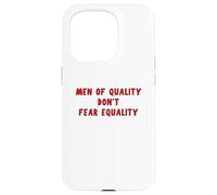 Men Of Quality Don't Fear Equality Feminist Activism Design Case for iPhone 15 Pro