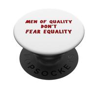 Men Of Quality Don't Fear Equality Feminist Activism Design PopSockets Adhesive PopGrip