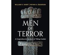 Men of Terror: A Comprehensive Analysis of Viking Combat