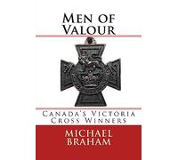 Men of Valour: Canada's VC Winners