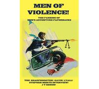 Men of Violence 7: The fanzine dedicated to Men's Adventure paperbacks: Volume 1