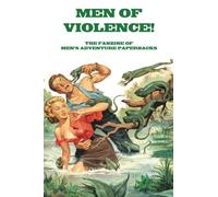 Men of Violence 9: The fanzine dedicated to men's adventure paperbacks: Volume 1