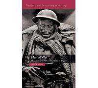 Men of War: Masculinity and the First World War in Britain (Genders and Sexualities in History)