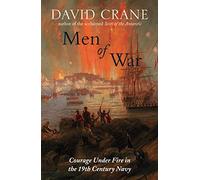 Men of War: The Changing Face of Heroism in the 19th Century Navy