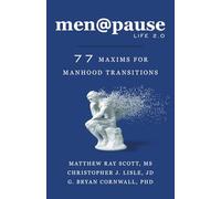 men@pause: Life 2.0: 77 Maxims for Manhood Transitions