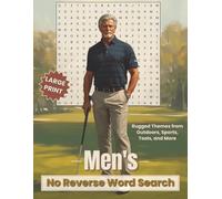 Men’s No Reverse Word Search: Over 50 Large Print Gentle Puzzles • No Backward or Upside-Down Words • Includes Bonus Word Scrambles | Rugged Themes, ... Sports, Cars, Fitness, and Outdoor Hobbies