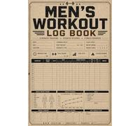 Men’s Workout Log Book: Strength Training Tracker for Muscle Growth, Gym Performance & Weightlifting Progress