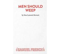 Men Should Weep (Acting Edition S.)