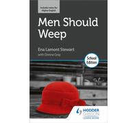 Men Should Weep by Ena Lamont Stewart: School Edition