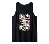 Men Shouldn't Be Making Laws About Women's Body Tank Top