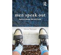 Men Speak Out: Views on Gender, Sex, and Power
