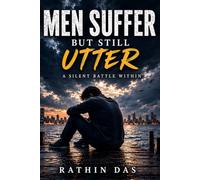 Men Suffer,But still Utter