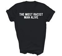 Men T Shirts The Most Racist Man Alive Running T Shirts for Men Comfortable Work Shirt, for Golf, Everyday, Holiday, S