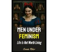 Men Under Feminism: Life Is Not Worth Living: 186 (redpilled revolutionary civil rights for men (satire))