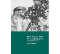 Men, War and Film: The Calling Blighty Films of World War II