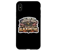 Men Were Created Equal Only The Finest Become Blacksmiths Case for iPhone XS Max