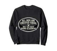 Men Were Created Equal Only The Finest Become Blacksmiths Sweatshirt