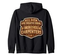 Men Were Created Equal Only The Finest Become Carpenters Fun Zip Hoodie