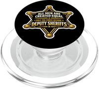 Men Were Created Equal Only The Finest Become Deputy Sheriff PopSockets PopGrip for MagSafe