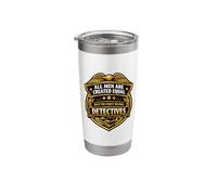 Men were Created Equal Only The Finest Become Detectives Fun Stainless Steel Insulated Tumbler