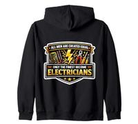 Men Were Created Equal Only The Finest Become Electricians Zip Hoodie