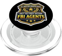 Men Were Created Equal Only The Finest Become FBI Agents PopSockets PopGrip for MagSafe