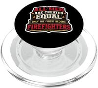 Men Were Created Equal Only The Finest Become Firefighters PopSockets PopGrip for MagSafe