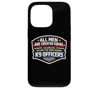 Men Were Created Equal Only The Finest Become K9 Officers Case for iPhone 13 Pro