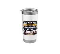 Men were Created Equal Only The Finest Become Plumbers Joke Stainless Steel Insulated Tumbler