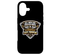 Men Were Created Equal Only The Finest Become State Troopers Case for iPhone 17