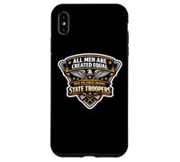 Men Were Created Equal Only The Finest Become State Troopers Case for iPhone XS Max