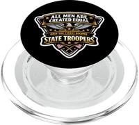 Men Were Created Equal Only The Finest Become State Troopers PopSockets PopGrip for MagSafe