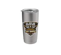 Men were Created Equal Only The Finest Become State Troopers Stainless Steel Insulated Tumbler