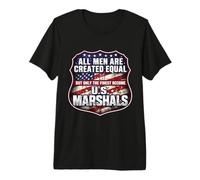 Men were Created Equal Only The Finest Become US Marshals Premium T-Shirt