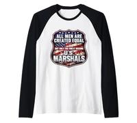 Men were Created Equal Only The Finest Become US Marshals Raglan Baseball Tee
