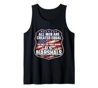 Men were Created Equal Only The Finest Become US Marshals Tank Top