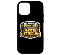 Men Were Created Equal The Finest Become Master Electricians Case for iPhone 12 mini