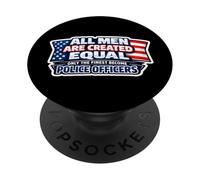 Men Were Created Equal The Finest Become Police Officer USA PopSockets Adhesive PopGrip