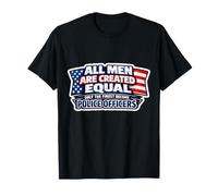 Men were Created Equal The Finest Become Police Officer USA T-Shirt