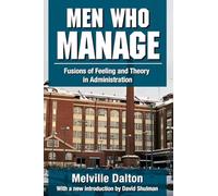 Men Who Manage: Fusions of Feeling and Theory in Administration