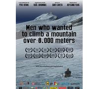 Men Who Wanted to Climb a Mountain Over 8.000 Meters