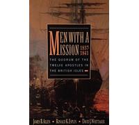 Men with a Mission, 1837-1841: The Quorum of the Twelve Apostles in the British Isles