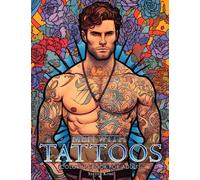 Men with Tattoos: Coloring Book for Adults Celebrating Creative Ink & Beautiful Body Art