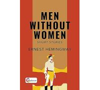 MEN WITHOUT WOMEN by ERNEST HEMINGWAY - English 2023 Edition - Shopizen.in