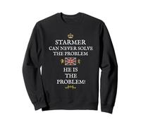 MEN WOMEN BRITISH PATRIOT PROUD SUPPORT STARMER THE PROBLEM Sweatshirt