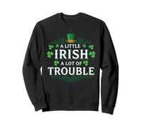 Men Women St Patricks Day A Little Irish A Lot of Trouble Sweatshirt