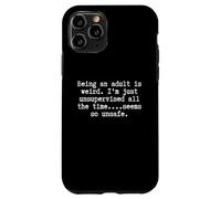 men women unsupervised funny because adulting is hard Case for iPhone 11 Pro