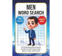 Men Word Search Puzzle Book: 55 Challenging Word Search Puzzles for Men About Style, Sports, Tools, and Careers