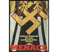 Menace: Life and Death of the Tirpitz by Ludovic Kennedy (1979-02-03)